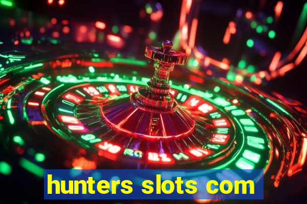 hunters slots com